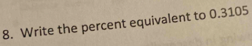 Write the percent equivalent to 0.3105