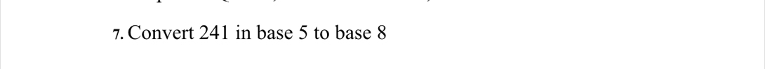 Convert 241 in base 5 to base 8