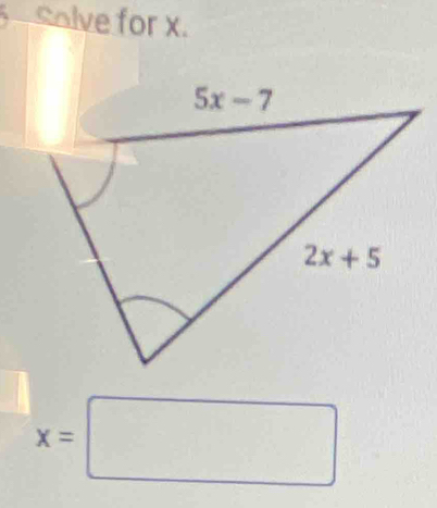 Solve for x.
x=□