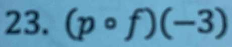 (pcirc f)(-3)