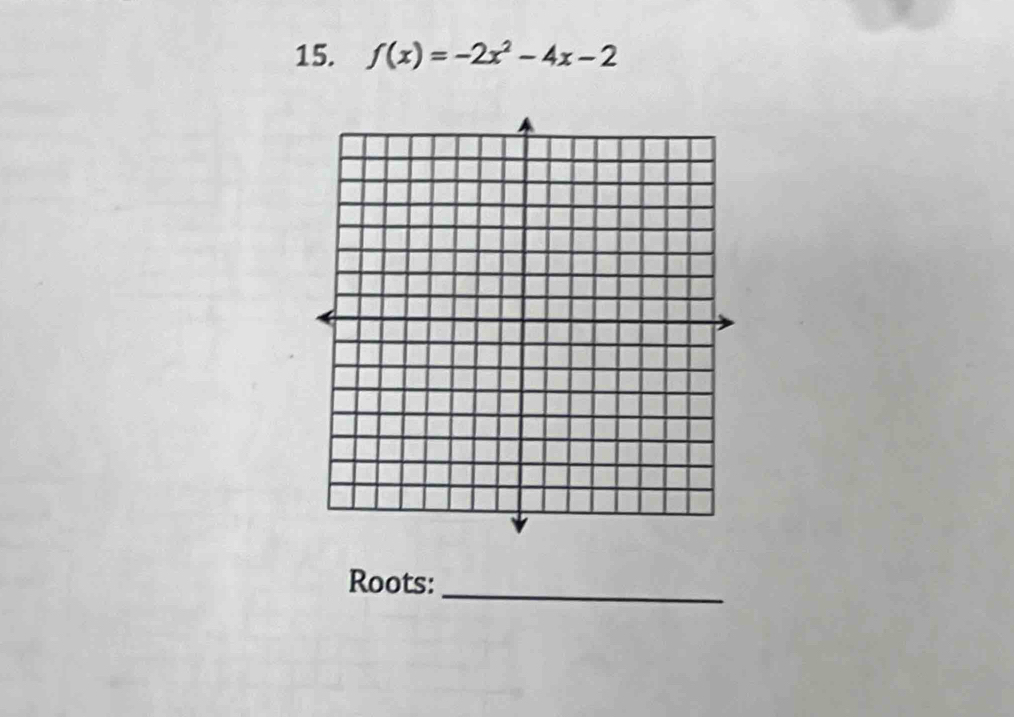 f(x)=-2x^2-4x-2
Roots:_