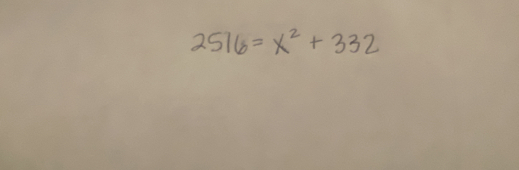 2516=x^2+332