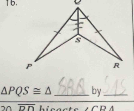 s
P
R
_ △ PQS≌ △
by_
20overline DD bica CBA