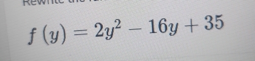 f(y)=2y^2-16y+35