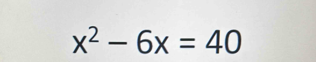 x^2-6x=40