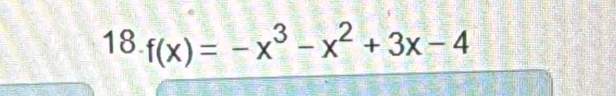 f(x)=-x^3-x^2+3x-4