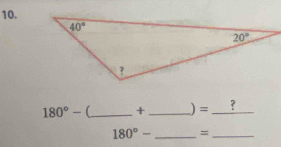 180°- _ + _) = _?
180°- _=_