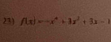 f(x)=-x^4+3x^2+3x-1