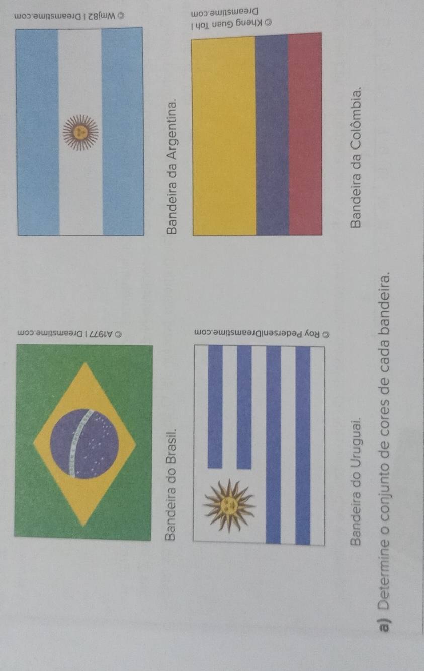 Bandeira do Brasil. Bandeira da Argentina. 

Bandeira do Uruguai. Bandeira da Colômbia. 
a) Determine o conjunto de cores de cada bandeira.