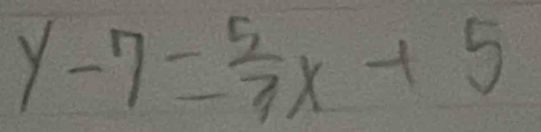 y-7= 5/7 x+5