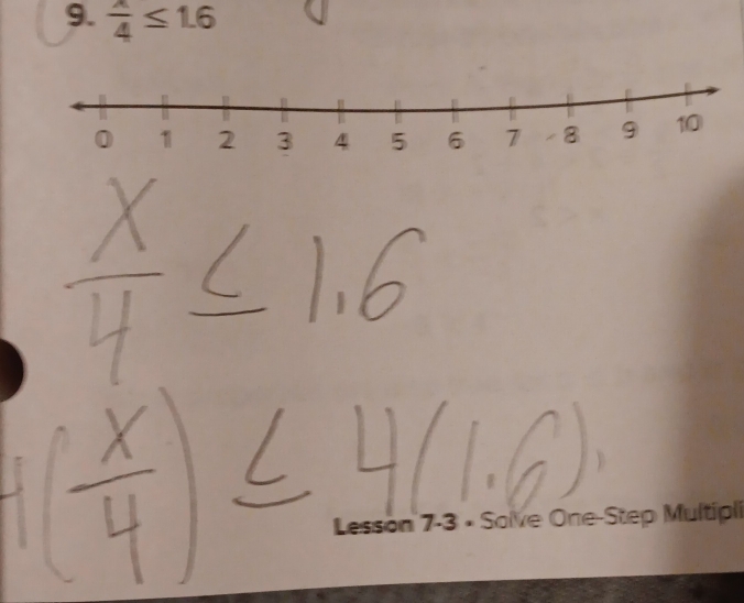  x/4 ≤ 1.6
Lesson 7-3 × Solve One-Step Multip