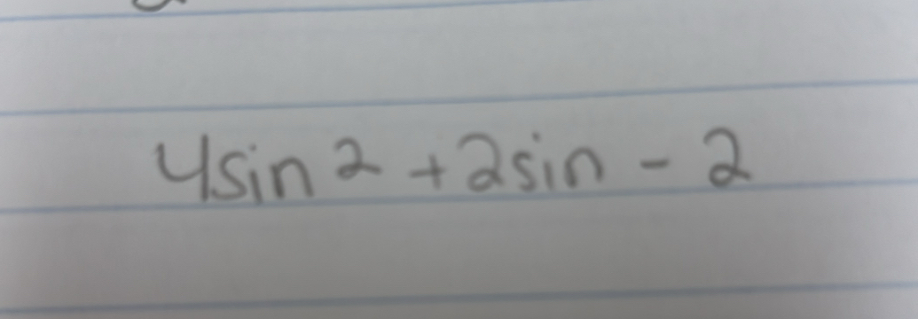 4sin^2+2sin -2