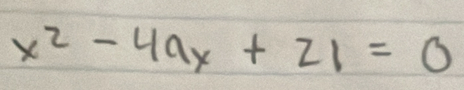 x^2-4ax+21=0