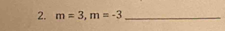 m=3, m=-3 _