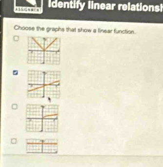 ASSIGMEN？ Identify linear relations! 
Choose the graphs that show a linear function.