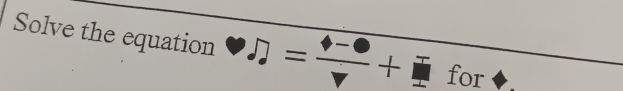 Solve the equation π = (4-· )/v +□ for