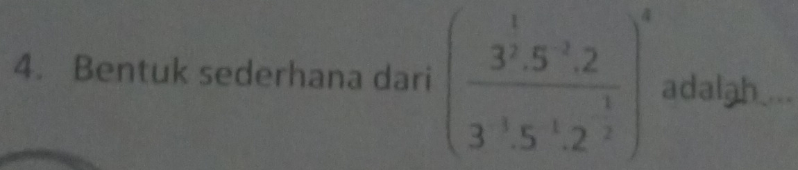 Bentuk sederhana dari (frac 3^(frac 1)2· 5^(frac 2)3· 23^(frac 1)5· 2^(frac 1)2)^6 adalah....