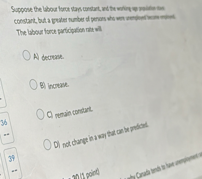 Solved: Suppose the labour force stays constant, and the working age ...