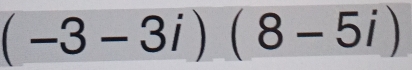 (-3-3i)(8-5i)