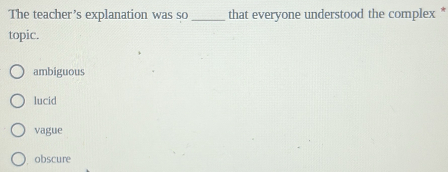 Solved: The teacher’s explanation was so_ that everyone understood the ...