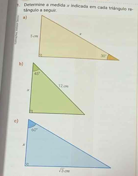 Determine a medida x indicada em cada triângulo re-
tângulo a seguir.
b)