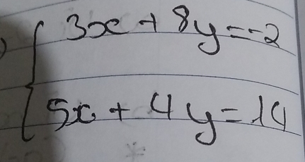 beginarrayl 3x+8y=2 5x+4y=19endarray.