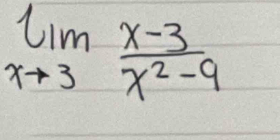 limlimits _xto 3 (x-3)/x^2-9 