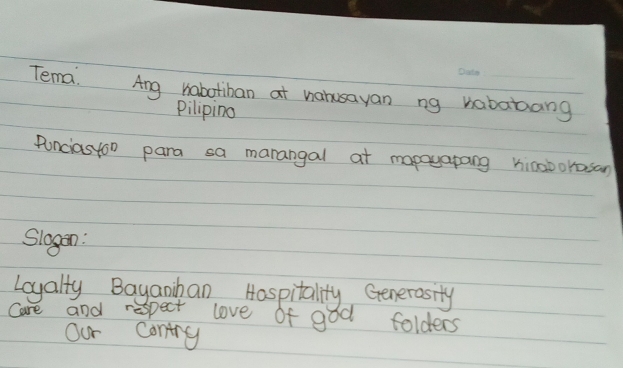 Tema. Ang habotiban at nahusayan ng vababang 
Piliping 
fonciasto0 para sa manangal at mapoyapang hicoborasan 
Slagen: 
Layalty Bayanihan Hospitality Generosity 
care and respect love of god folders 
Our contry