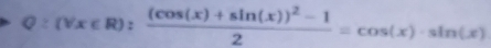 Q:(forall x∈ R):frac (cos (x)+sin (x))^2-12=cos (x)· sin (x)