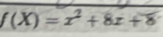 f(X)=x^2+8x+8