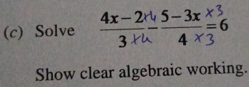 Solve 
Show clear algebraic working.