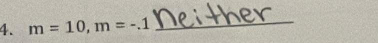 m=10, m=-.1 _