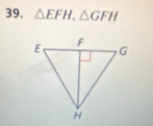 △ EFH, △ GFH