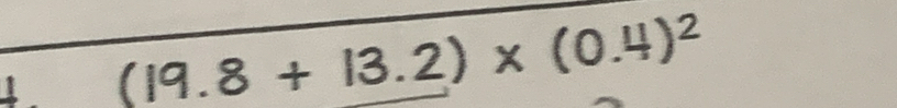 4 (19.8+13.2)* (0.4)^2