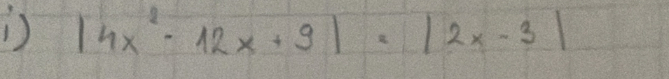 |4x^2-12x+9|=|2x-3|