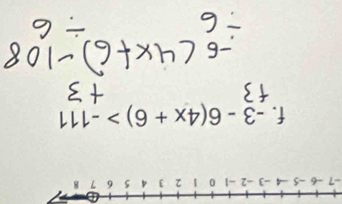 -7
f. -3-6(4x+6)>-111