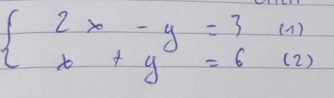 beginarrayl 2x-y=3(1) x+y=6(2)endarray.