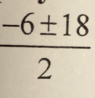  (-6± 18)/2 