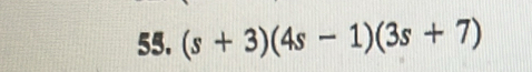 (s+3)(4s-1)(3s+7)