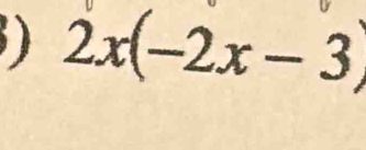 2x(-2x-3)