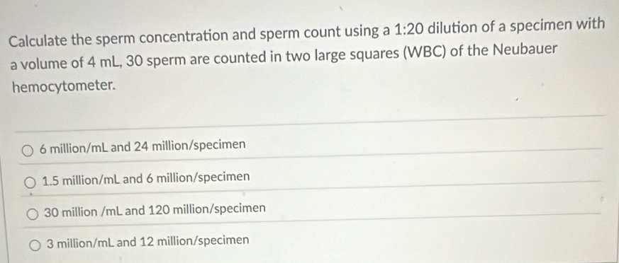 Solved: Calculate the sperm concentration and sperm count using a 1:20 ...
