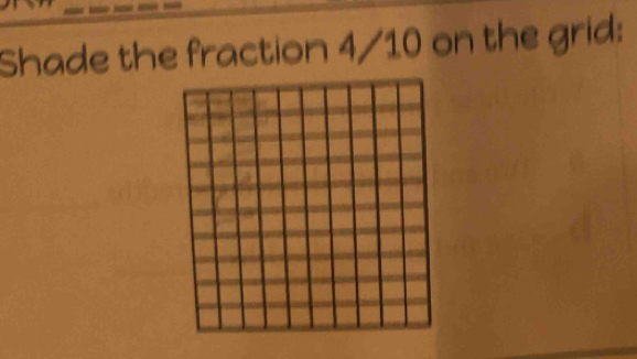 Shade the fraction 4/10 on the grid: