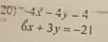 -4x^2-4y-4
6x+3y=-21