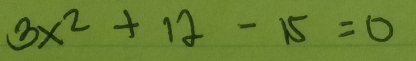 3x^2+12-15=0