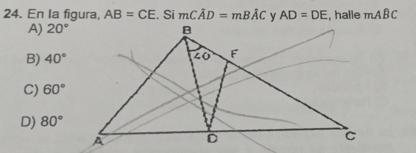 En la figura, AB=CE. Si mCwidehat AD=mBwidehat AC AD=DE , halle mAwidehat BC
A) 20°
B) 40°
C) 60°
D) 80°