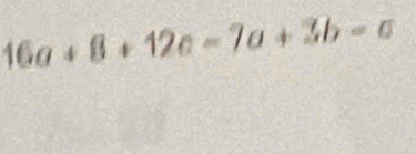 16a+8+12c=7a+3b-c