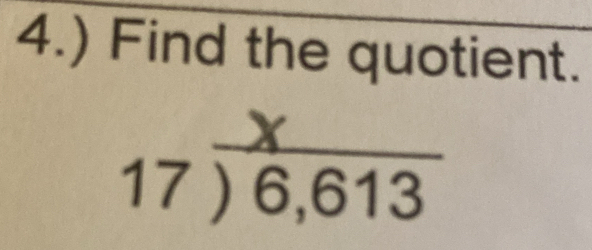 4.) Find the quotient. 
17 ) ह, 613