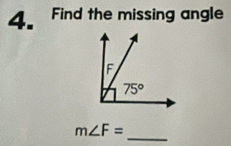 Find the missing angle
_
m∠ F=