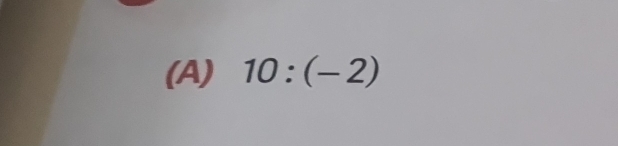 (A) 10:(-2)