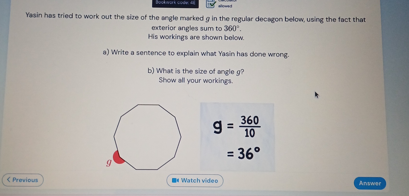 Solved: Bookwork code: 4E allowed Yasin has tried to work out the size ...